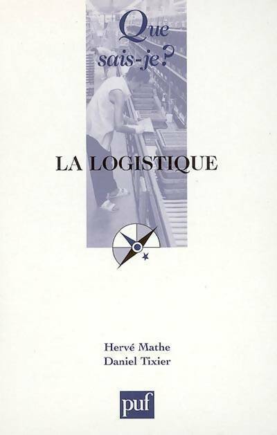 La logistique - Daniel Tixier