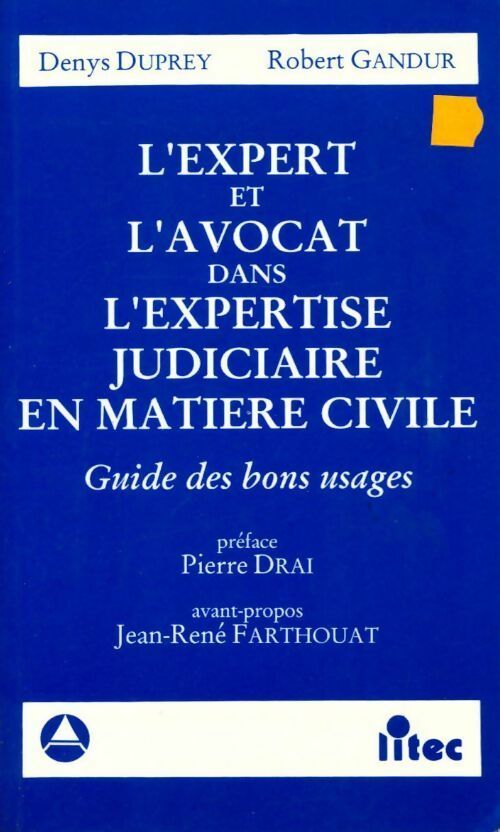 L'expert et l'avocat dans l'expertise judiciaire en matière civile - Robert Gandur