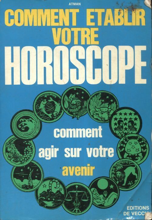 Comment établir votre horoscope - Atman