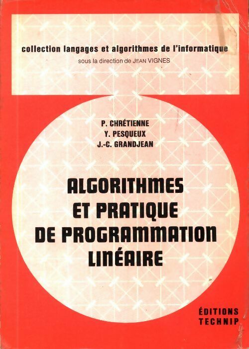 Algorithmes et pratique de programmation linéaire - Collectif