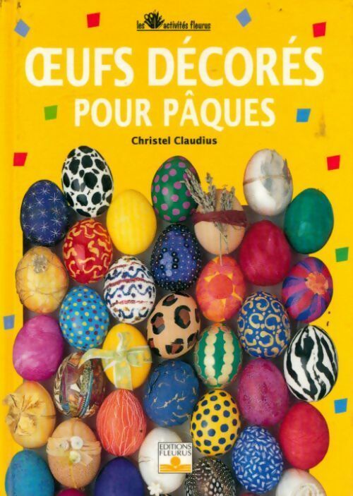 Oeufs décorés pour Pâques - Christel Claudius