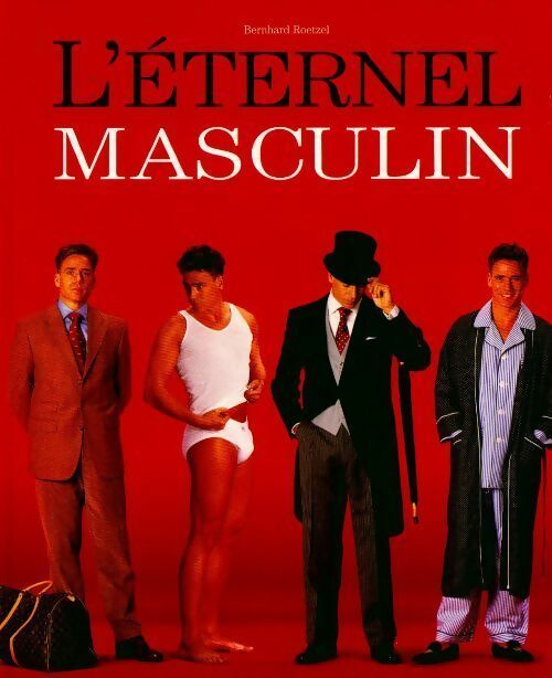 L'éternel masculin - Bernhard Roetzel