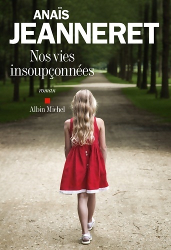 Nos vies insoupçonnées - Anaïs Jeanneret