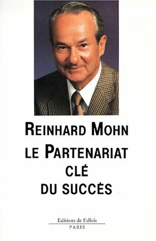 Le partenariat clé du succès - Reinhard Mohn
