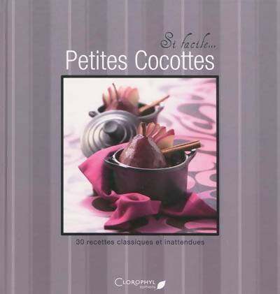 Petites cocottes : 30 recettes classiques et inattendues - Collectif