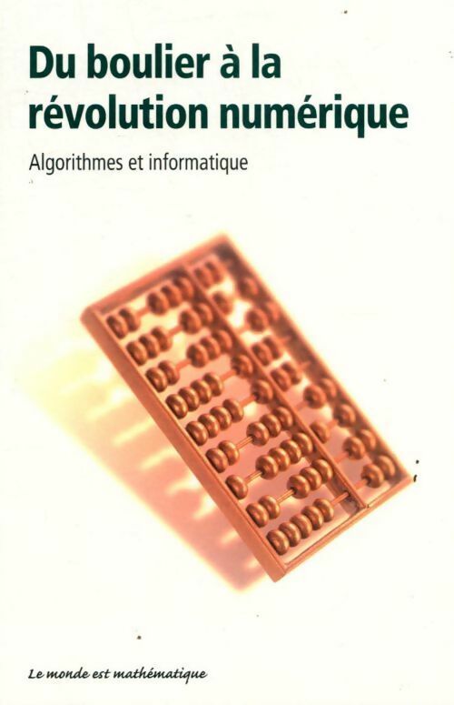 Du boulier à la révolution numérique. Algorithmes et informatique - Vicenç Torra