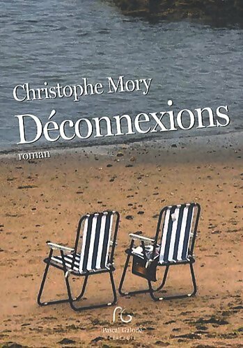 Déconnexions - Christophe Mory