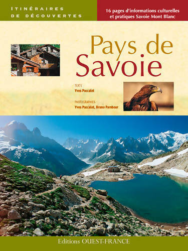 Pays de savoie. 14 itinéraires en savoie et haute-savoie - Yves Paccalet