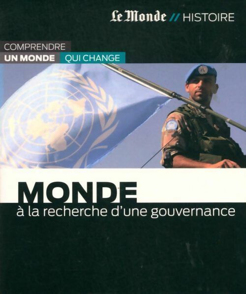 Le Monde à la recherche d'une gouvernance - Jean-Pierre Langellier