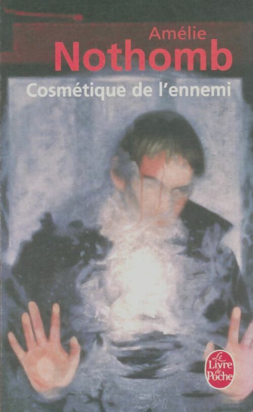 Cosmétique de l'ennemi - Amélie Nothomb