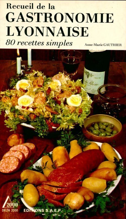 Recueil de la gastronomie lyonnaise - Gauthier