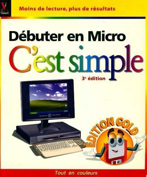 Débuter en micro : C'est simple - Collectif