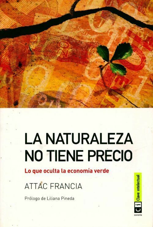 La naturaleza no tiene precio. Lo que oculta la economía verde - ATTAC