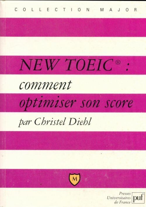 New TOEIC. Comment optimiser son score ? - Christel Diehl