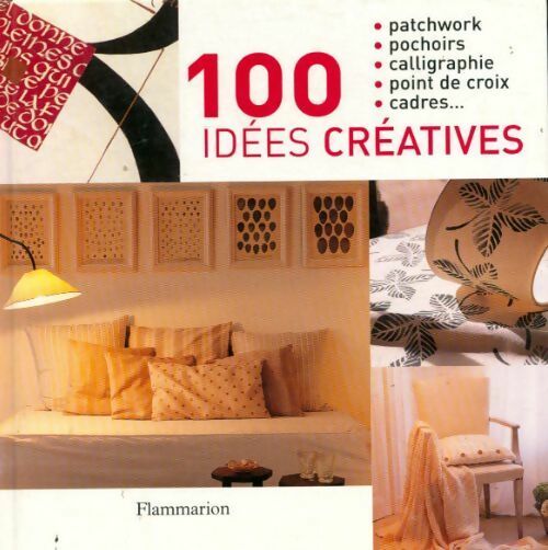 100 idées créatives - Collectif