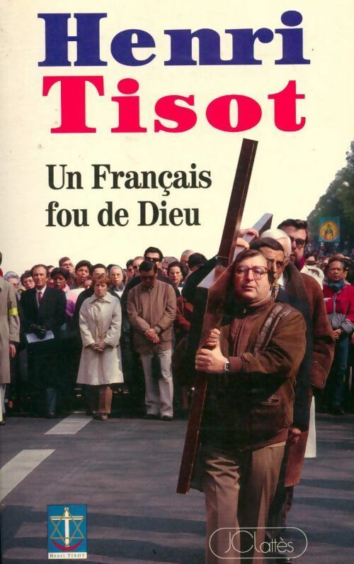 Un français fou de dieu - Henri Tisot