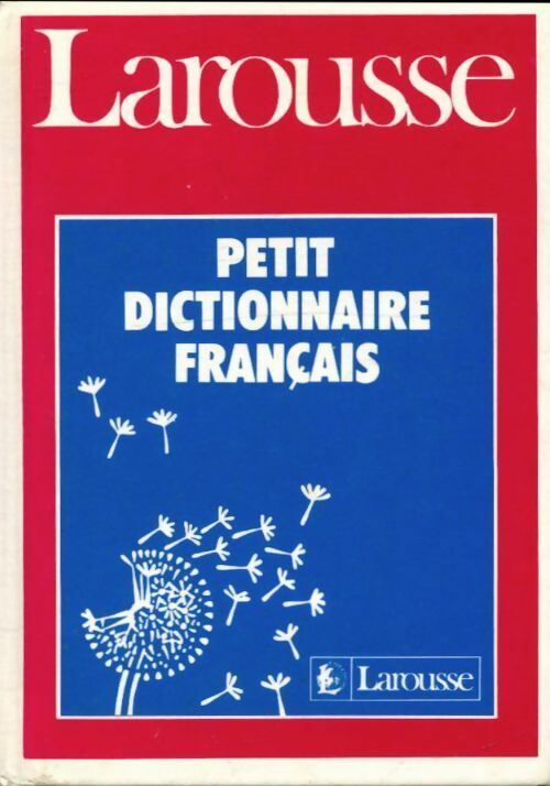 Petit dictionnaire français - Larousse