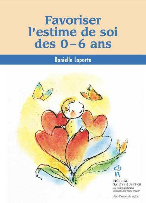 Favoriser l'estime de soi des 0-6 ans - Danielle Laporte