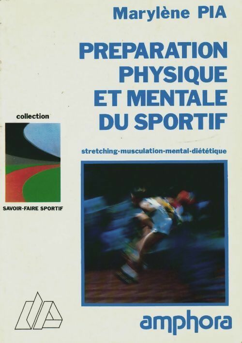 Préparation physique et mentale du sportif - Marylène Pia