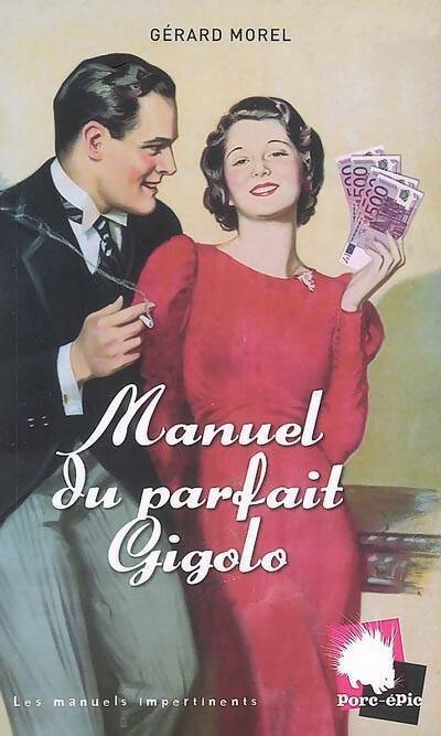 Manuel du parfait gigolo - Gérard Morel