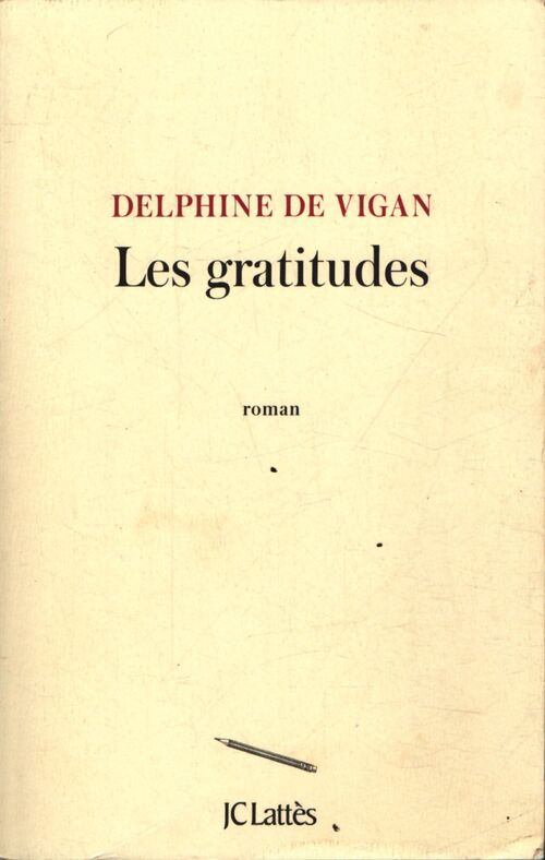 Les gratitudes - Delphine De Vigan