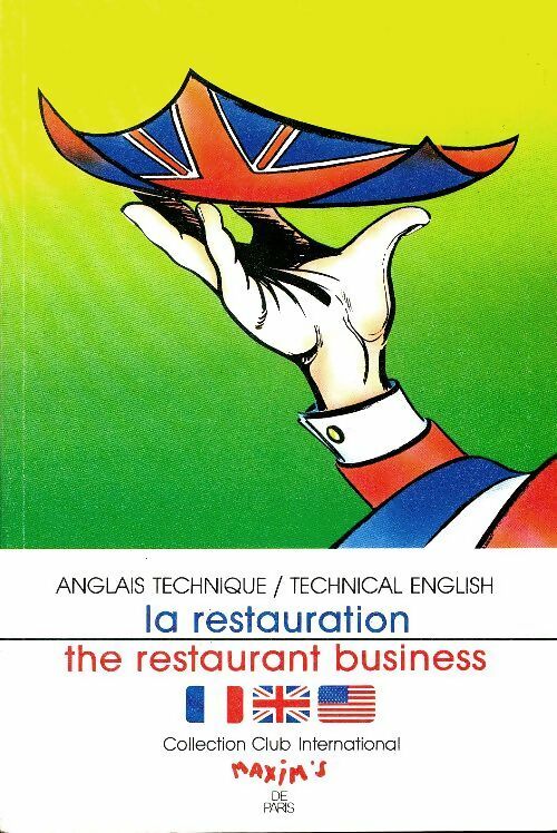 La restauration : The restaurant business - Bertrand Demazet