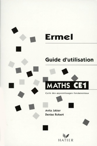 Maths CE1. Guide d'utilisation - Anita Jabier