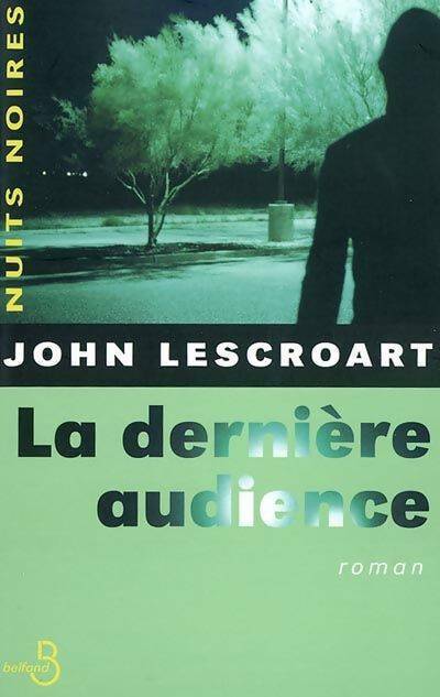 La dernière audience - John T. Lescroart