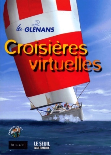 Les Glénans : Croisières virtuelles - Collectif