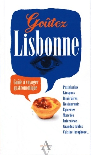 Goûtez Lisbonne : Guide à voyager gastronomique - Silvi De Almeida