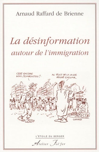 La désinformation autour de l'immigration - Arnaud Raffard De Brienne