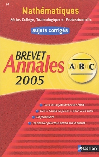 Mathématiques séries collège technologique et professionnelle Sujets corrigés 2005 - Chantal Carruelle