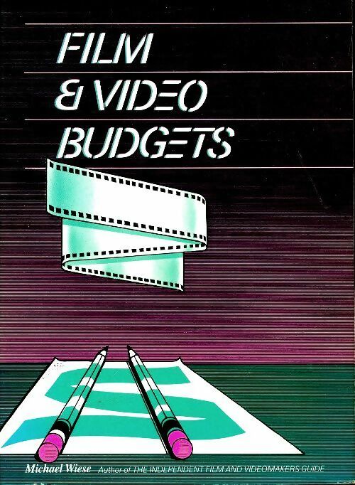 Film & vidéo budgets - Michael Wiese