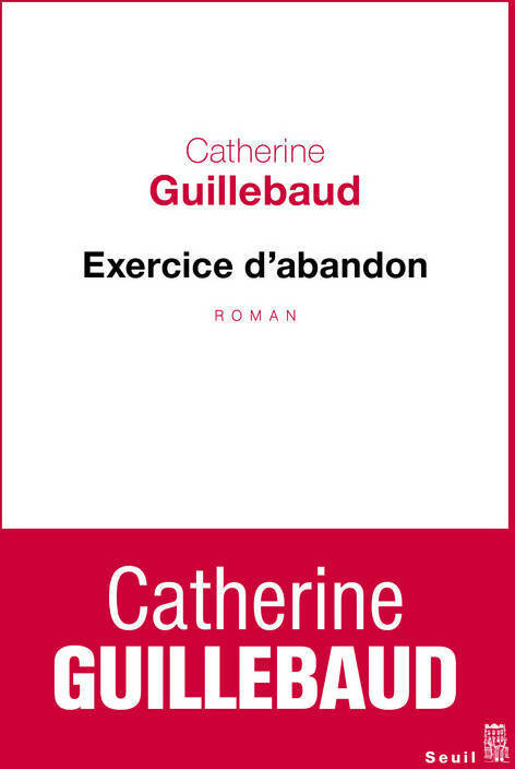 Exercice d'abandon - Catherine Guillebaud
