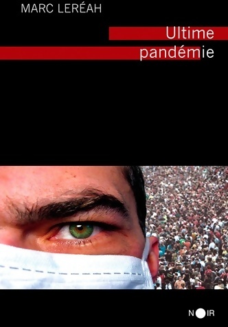 Ultime pandémie - Marc Leréah