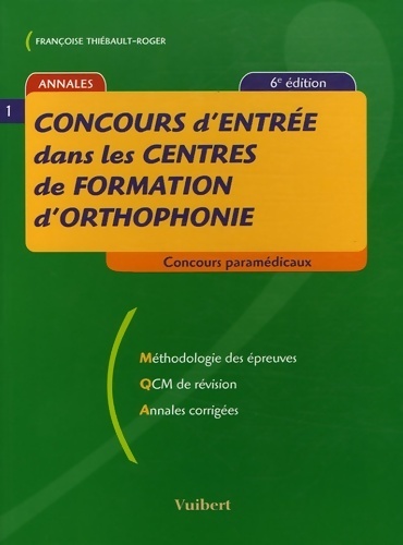 Concours d'entrée dans les centres de formation d'orthophonie - Françoise Thiébault-Roger