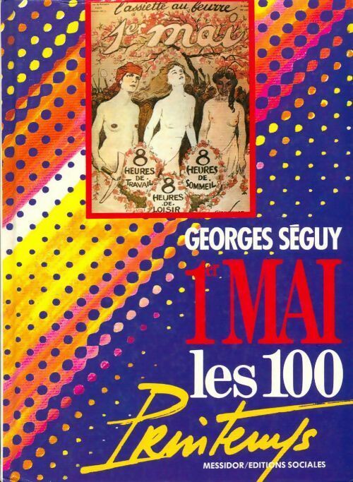 1er mai les 100 printemps - Georges Séguy