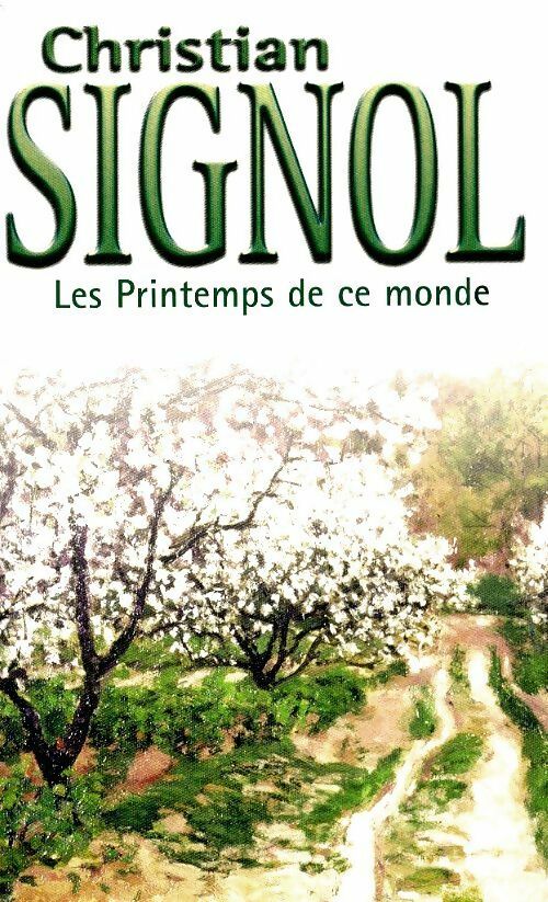 Les printemps de ce monde - Christian Signol