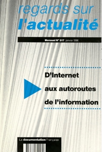 Regards sur l'actualité n°217 : D'internet aux autoroutes de l'information - Collectif