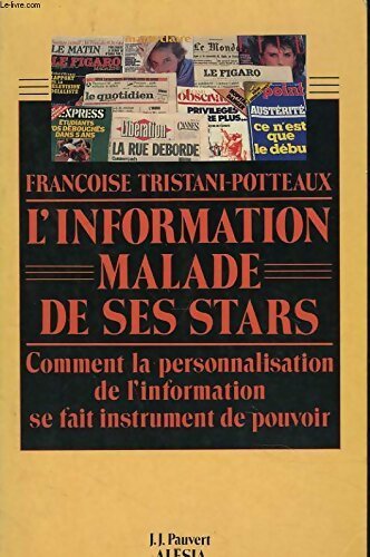L'information malade de ses stars - Françoise Tristani-Potteaux