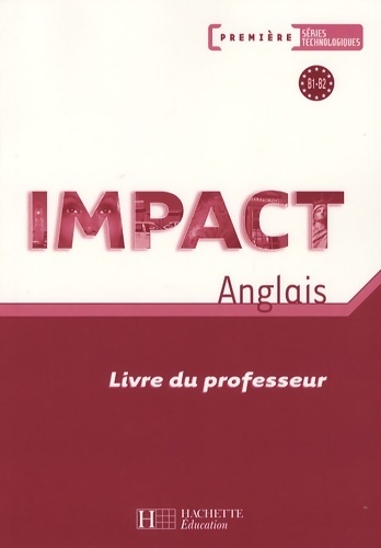 Impact 1res séries technologiques livre professeur - Brigitte Lallement