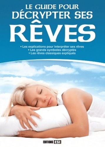 Le guide pour décrypter ses rêves - Myriam Jézéquel