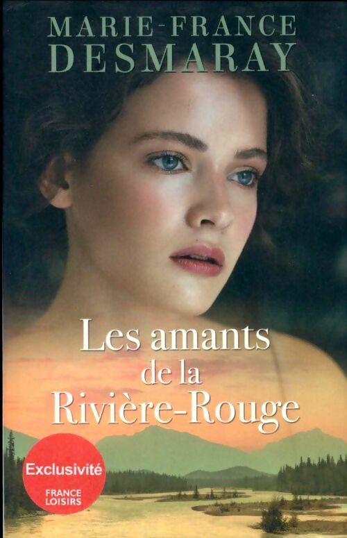 Les amants de la rivière-rouge - Marie-France Demaray