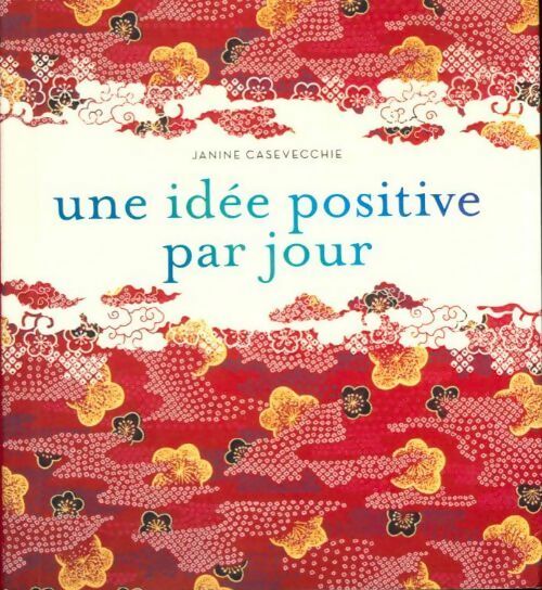Une idée positive par jour - Janine Casevecchie