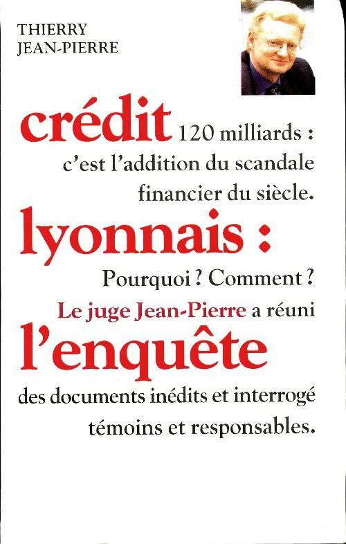 Crédit Lyonnais : l'enquête - Thierry Jean-Pierre