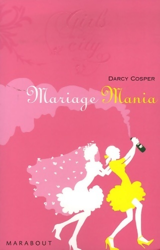 Mariage mania - Darcy Cosper