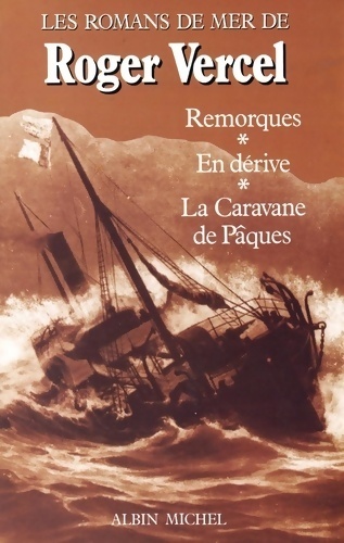 Remorques / En dérive / La caravane de Pâques - Roger Vercel
