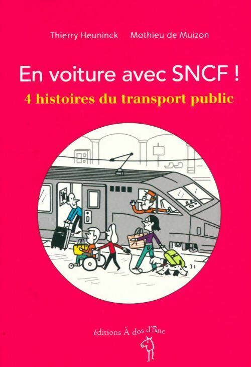 En voiture avec SNCF : 4 histoires du transport public - Thierry Heuninck