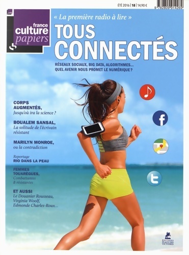 France culture papiers n°18 : Tous connectés - Collectif