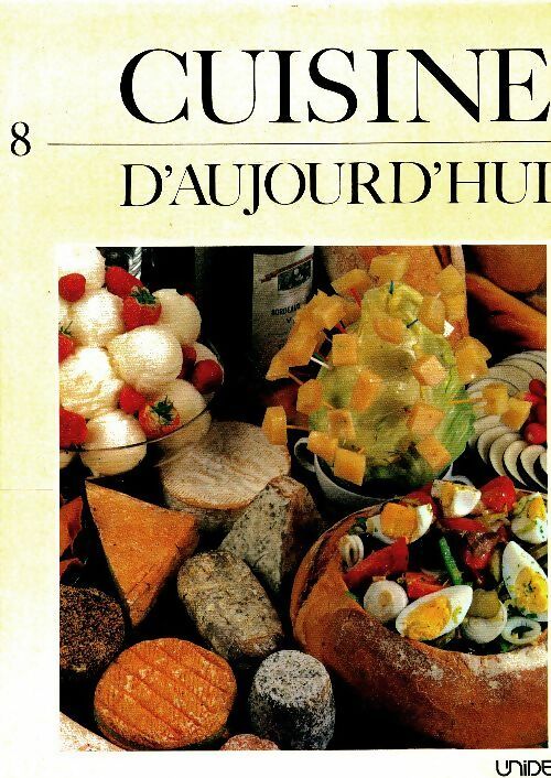 Cuisine d'aujourd'hui Tome VIII - Collectif